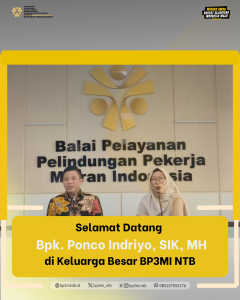 Selamat Datang Kepala BP3MI NTB yang Baru
